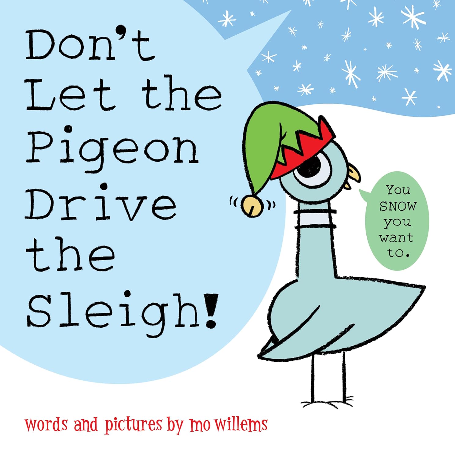 Don't Let the Pigeon Drive the Sleigh