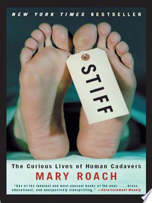 Image for "Stiff: The Curious Lives of Human Cadavers"