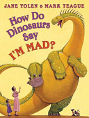Image for "How Do Dinosaurs Say I'm Mad?"