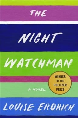 "The Night Watchman" by Louise Erdrich book cover