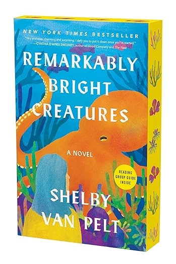 Remarkably Bright Creatures by Shelby Van Pelt